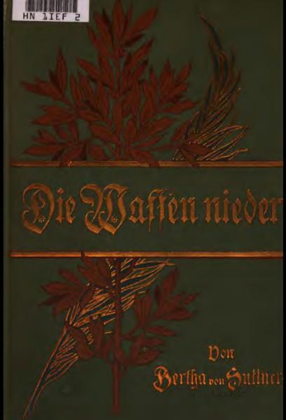 Bertha Von Suttner – Die Waffen Nieder!